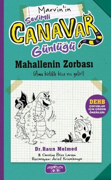 Raun MelmedÇocuk Masal KitaplarıMarvin'in Sevimli Canavar Günlüğü - Mahallenin Zorbası