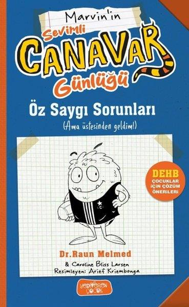 Raun MelmedÇocuk Gençlik RomanlarıMarvin'in Sevimli Canavar Günlüğü - Öz Saygı Sorunları