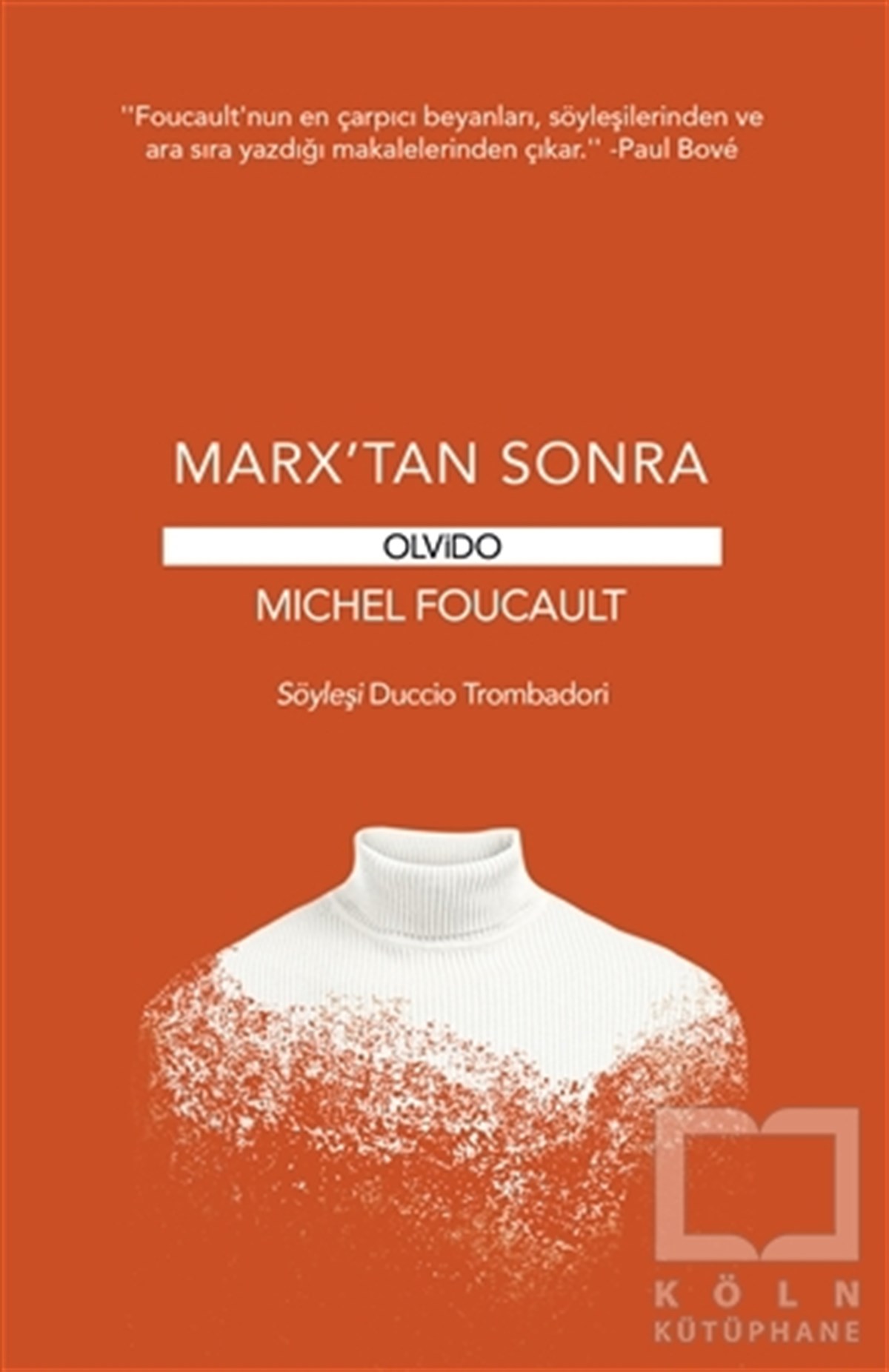 Michel FoucaultDüşünceMarx’tan Sonra
