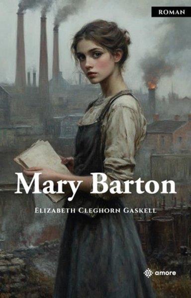 Elizabeth Cleghorn GaskellDünya RomanMary Barton