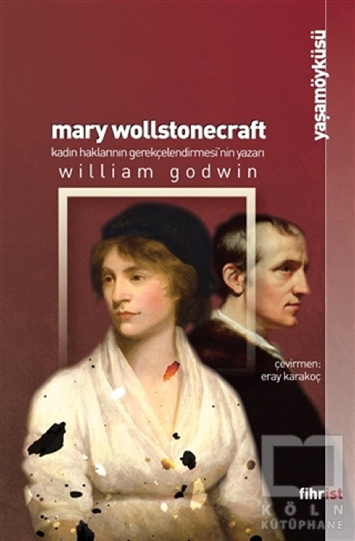 William GodwinHikaye (Öykü) KitaplarıMary Wollstonecraft: Kadın Haklarının Gerekçelendirmesi’nin Yazarı