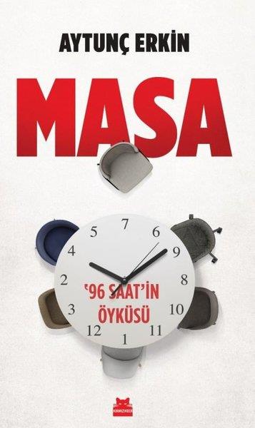 Aytunç ErkinTürkiye Siyaseti ve Politikası KitaplarıMasa - 96 Saat'in Öyküsü