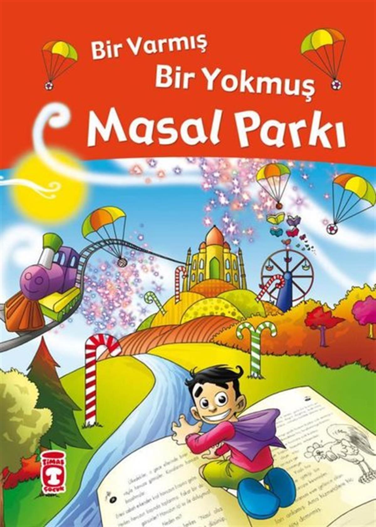 Nefise AtçakarlarOkul Öncesi Masal KitaplarıMasal Parkı - Bir Varmış Bir Yokmuş - Fleksi Kapak