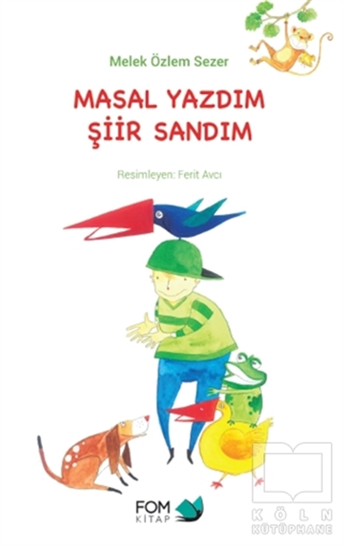Melek Özlem SezerMasallarMasal Yazdım Şiir Sandım