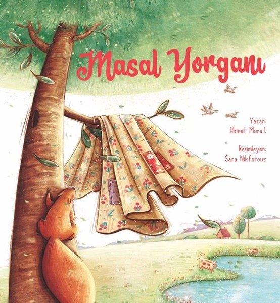 Ahmet MuratOkul Öncesi Masal KitaplarıMasal Yorganı