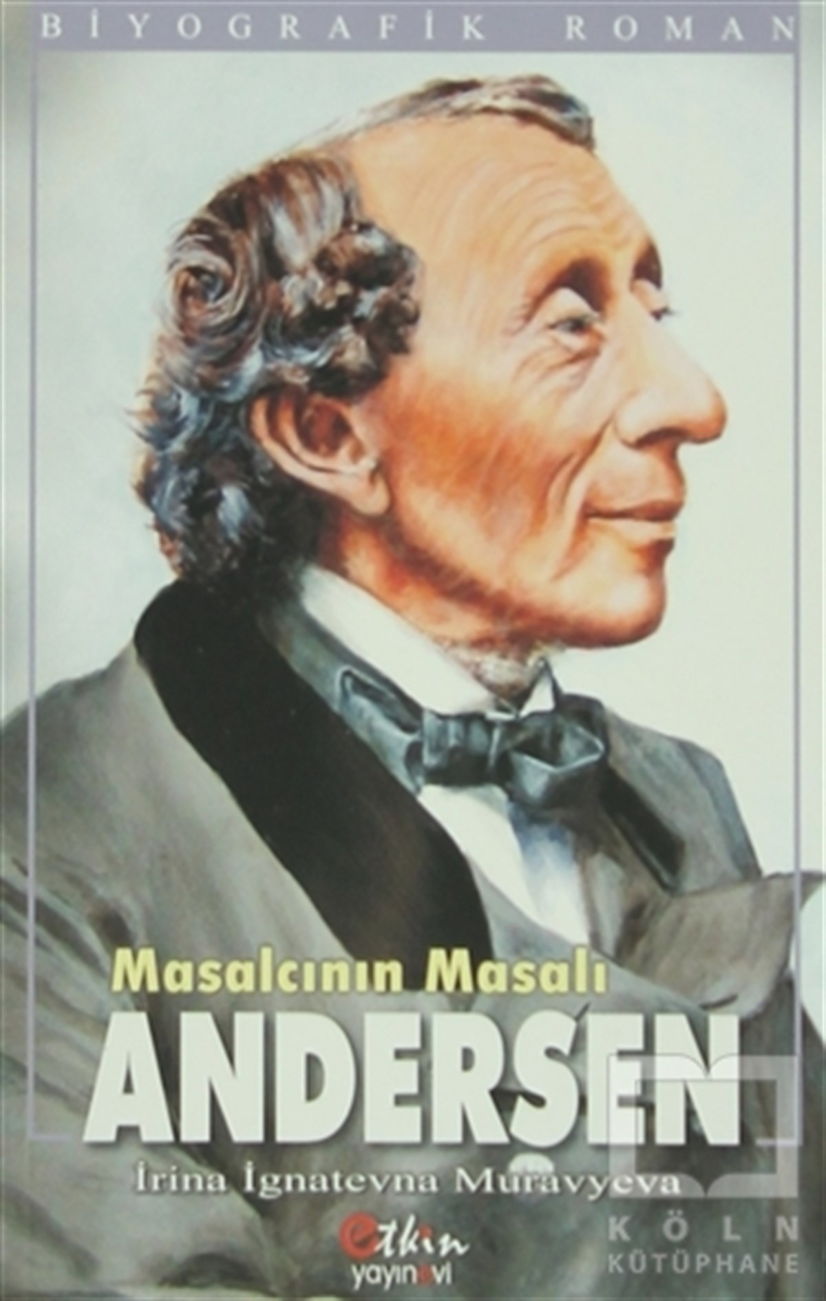 Irina İgnatevna MuravyevaRomanMasalcının Masalı Andersen