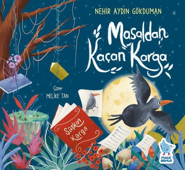 Nehir Aydın GökdumanOkul Öncesi Masal KitaplarıMasaldan Kaçan Karga-Şaşkın Karga