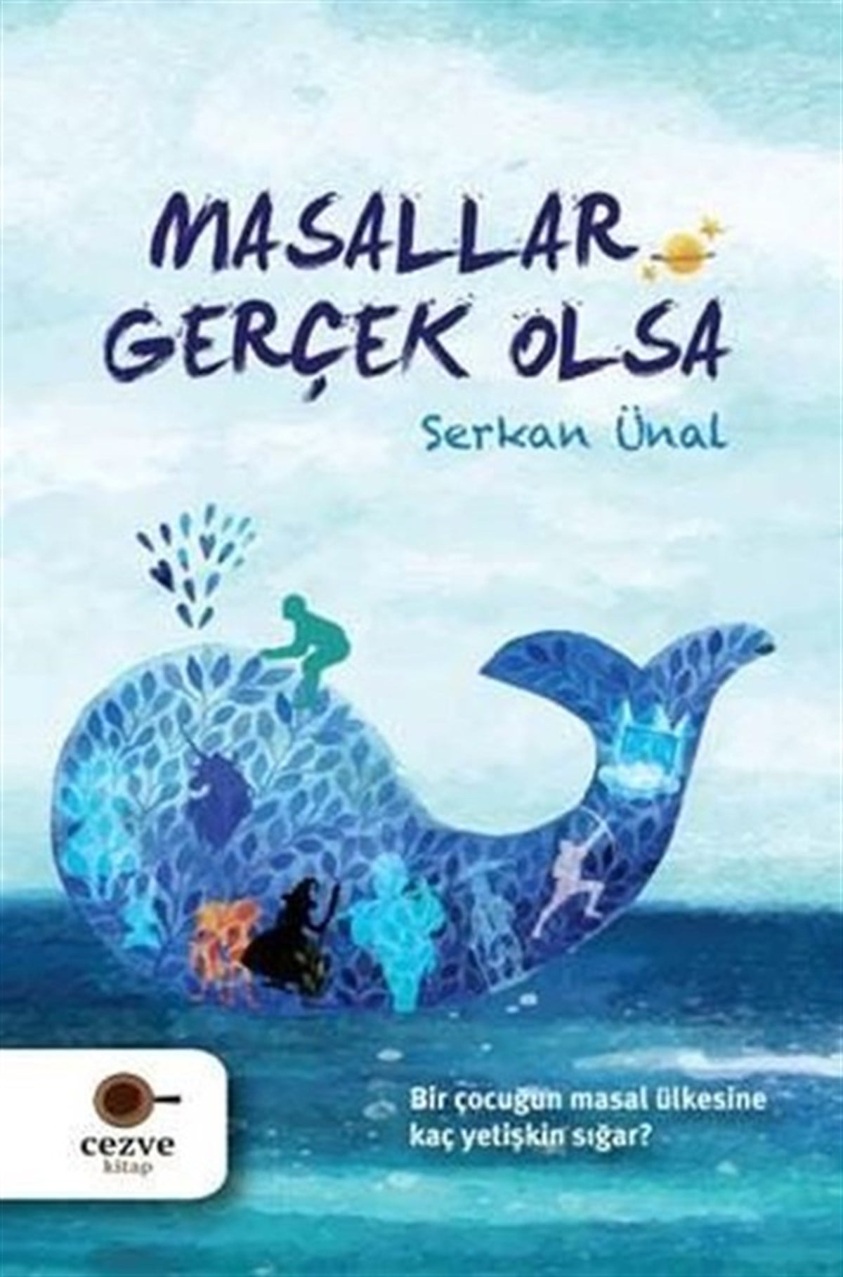 Serkan ÜnalKlasik Çocuk KitaplarıMasallar Gerçek Olsa