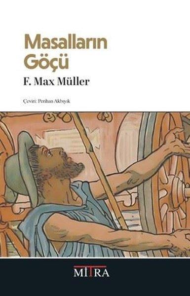 Friedrich Max MullerMitoloji EfsaneMasalların Göçü