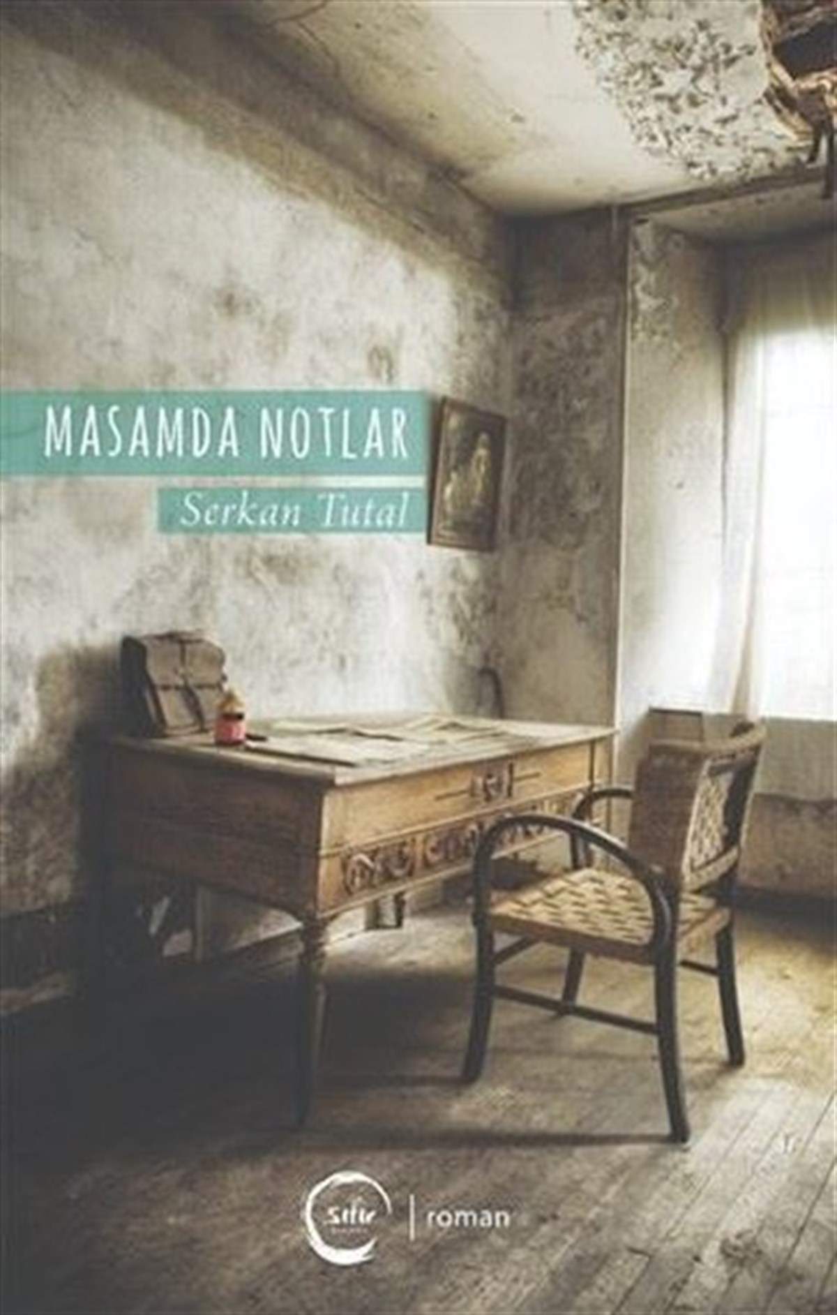 Serkan TutalTürkiye RomanMasamda Notlar