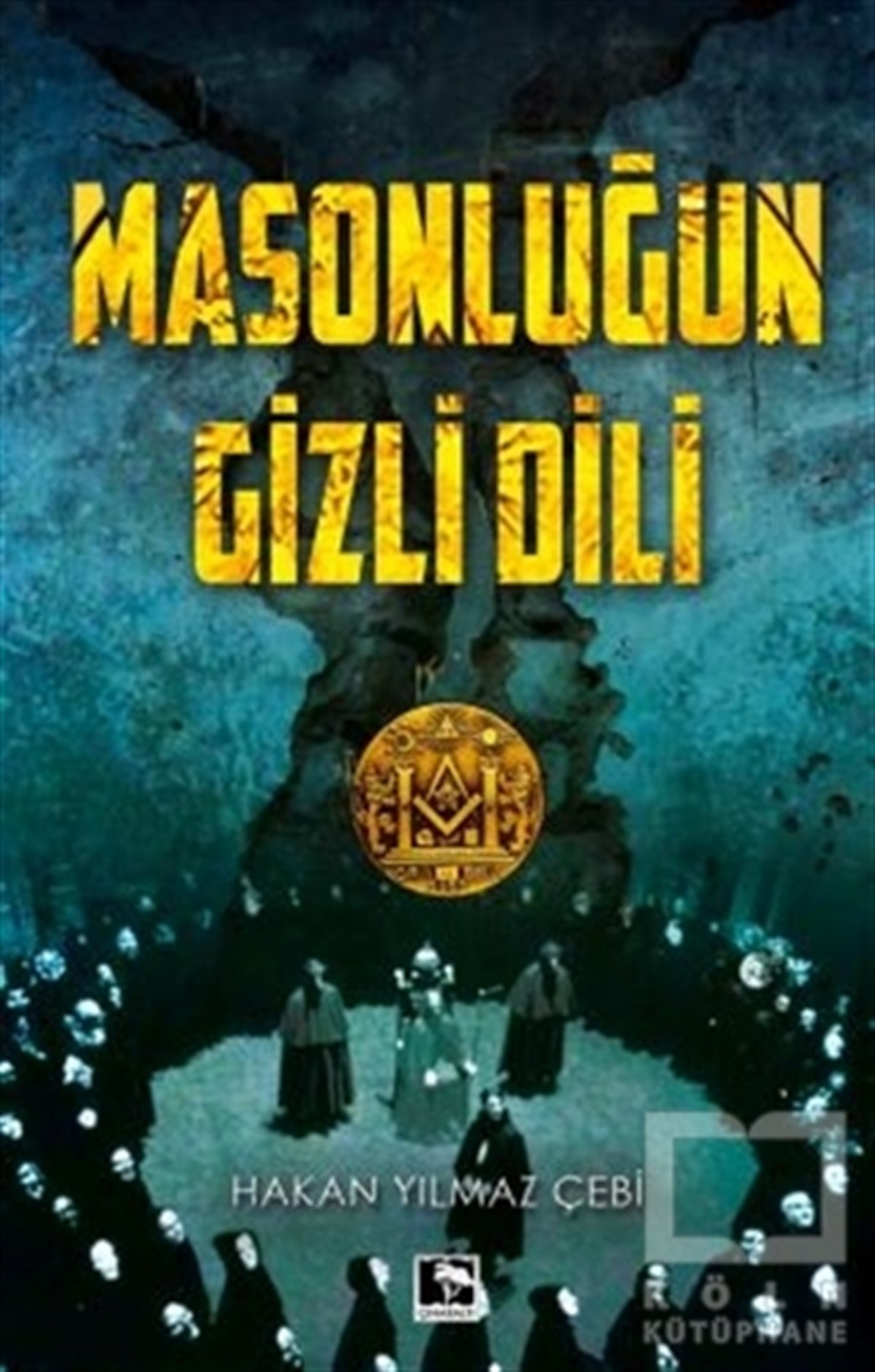 Hakan Yılmaz ÇebiAraştırma - İncelemeMasonluğun Gizli Dili