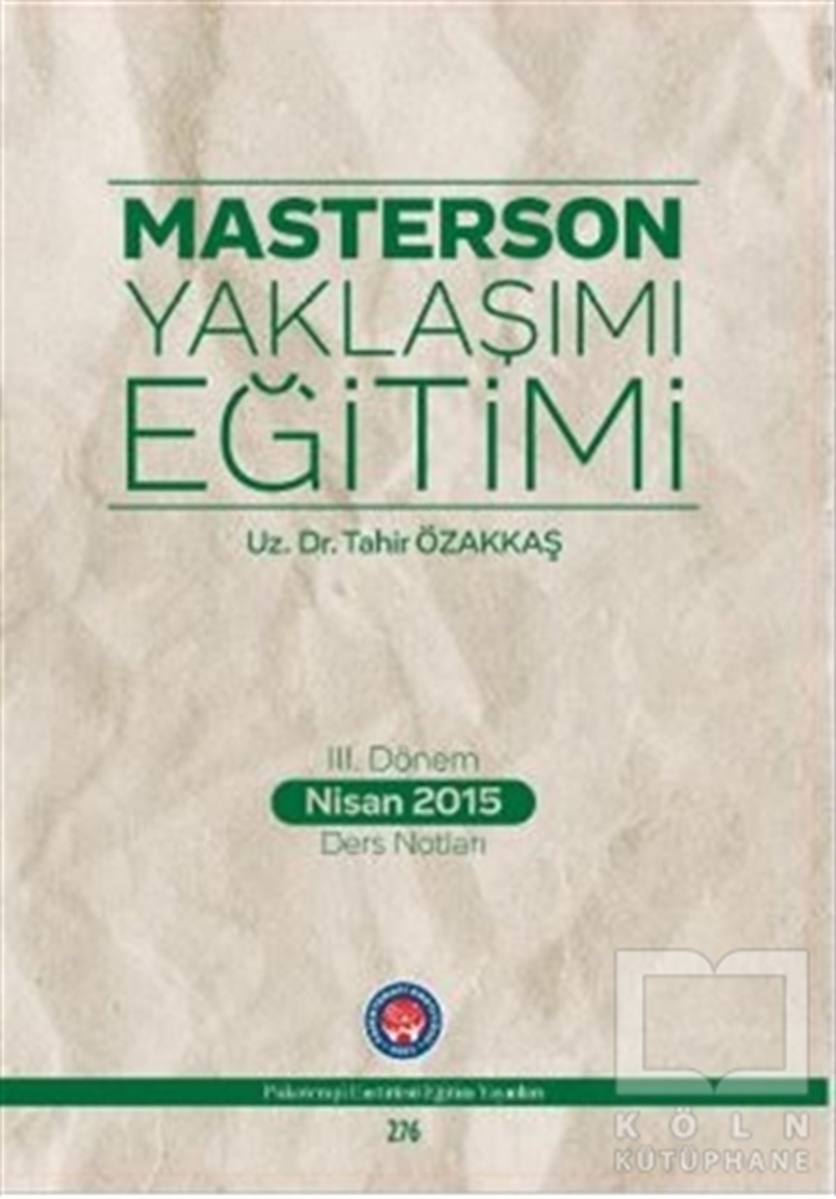 Tahir ÖzakkaşAkademikMasterson Yaklaşımı Eğitimi