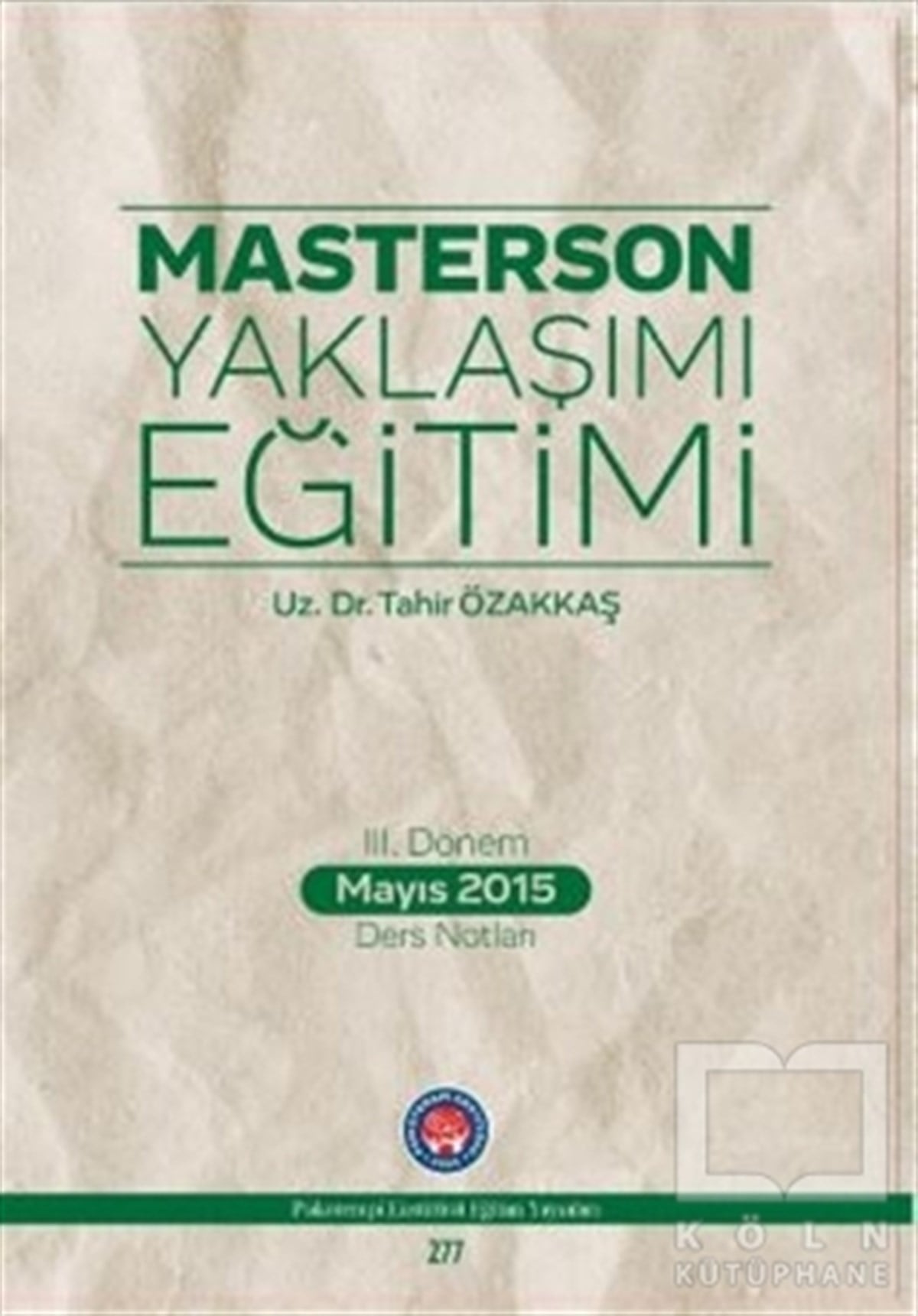 Tahir ÖzakkaşAkademikMasterson Yaklaşımı Eğitimi