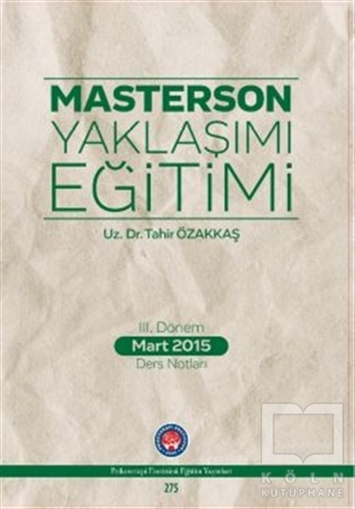 Tahir ÖzakkaşAkademikMasterson Yaklaşımı Eğitimi