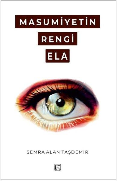 Semra Alan TaşdemirTürk RomaniMasumiyetin Rengi Ela