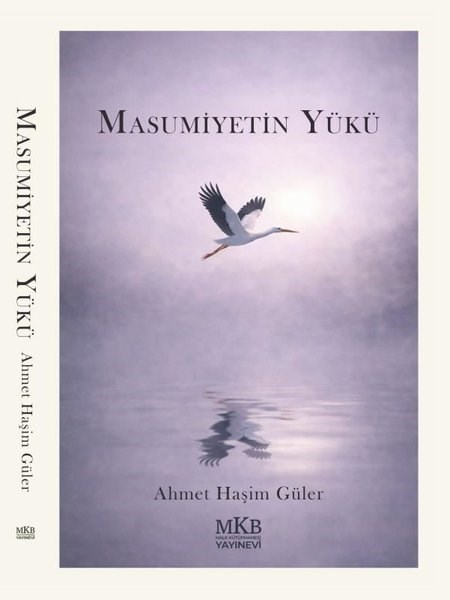 Ahmet Haşim GülerTürk RomaniMasumiyetin Yükü