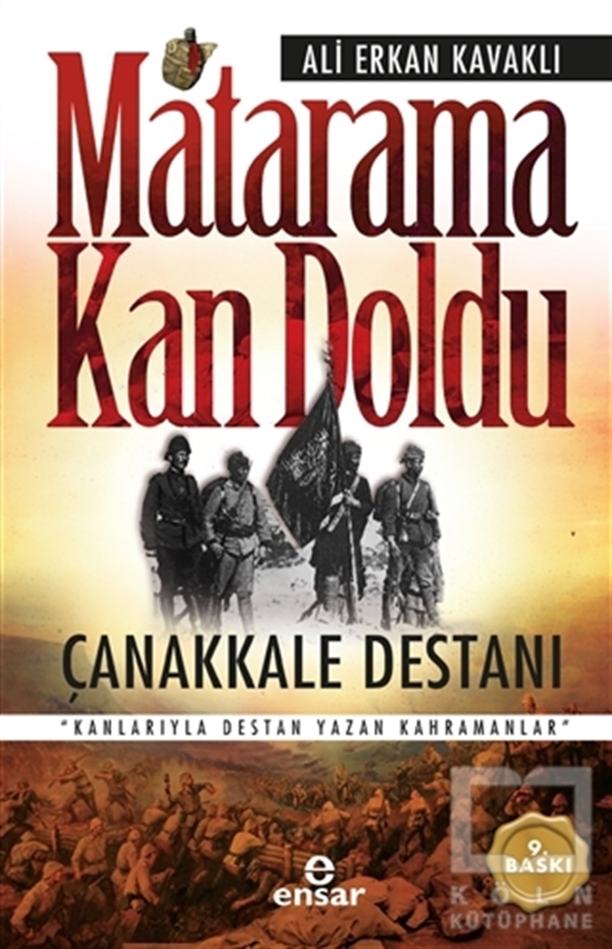 Ali Erkan KavaklıDiğerMatarama Kan Doldu - Çanakkale Destanı