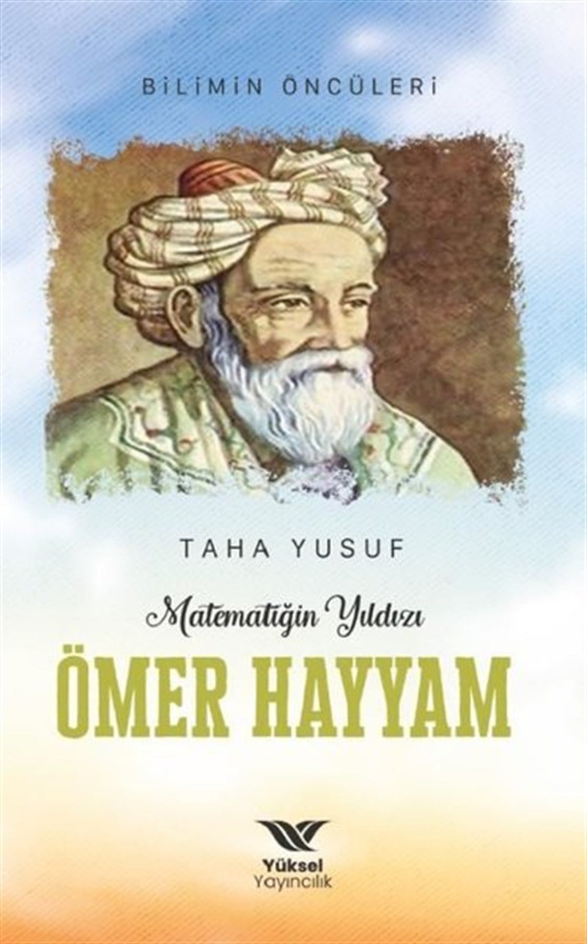 Taha YusufTarihi Biyografi ve Otobiyografi KitaplarıMatematiğin Yıldızı Ömer Hayyam