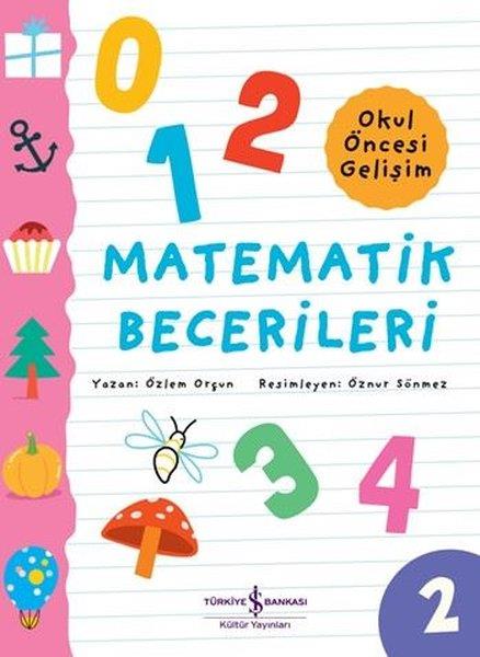 Özlem OrçunEgitim Etkinlik KitaplariMatematik Becerileri - Okul Öncesi Gelişim