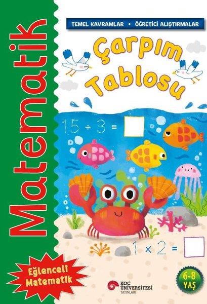Rosie NeaveEtkinlik KitaplarıMatematik - Çarpım Tablosu - Temel Kavramlar, Öğretici Alıştırmalar 6 - 8 Yaş