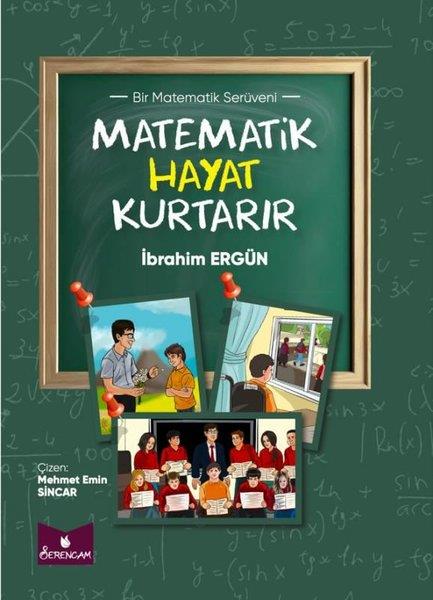 İbrahim ErgünKişisel Gelişim KitaplarıMatematik Hayat Kurtarır - Bir Matematik Serüveni