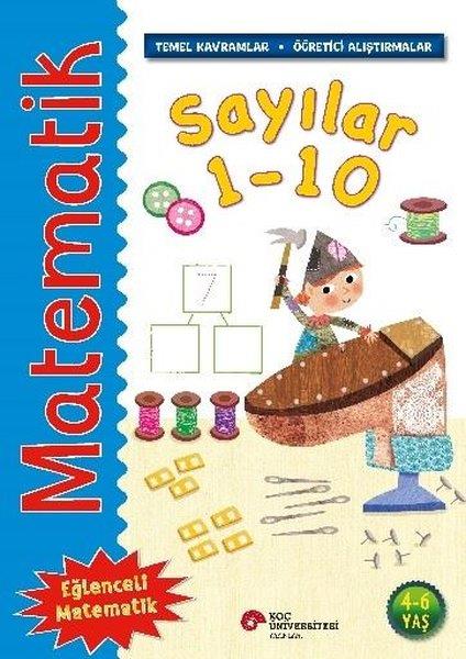 Rosie NeaveEgitim Etkinlik KitaplariMatematik - Sayılar 1 - 10-Temel Kavramlar, Öğretici Alıştırmalar 4 - 6 Yaş