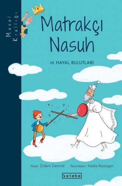 Didem DemirelÇocuk Gençlik RomanlarıMatrakçı Nasuh ve Hayal Bulutları - Masal Krallığı