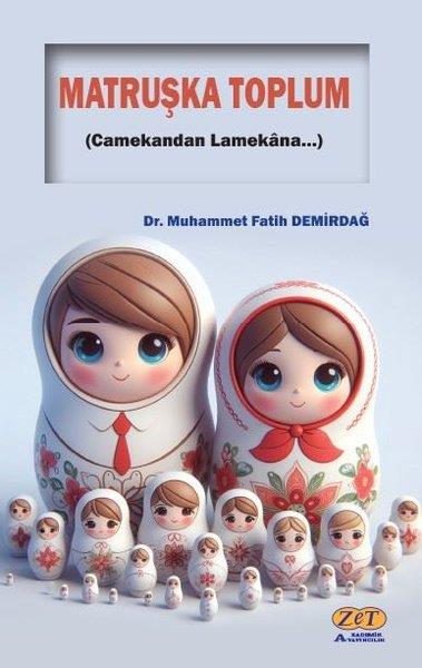 Muhammet Fatih DemirdağSoziologie Matruşka Toplum - Camekandan Lamekana…