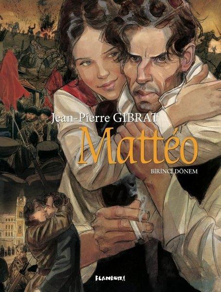 Jean Pierre GibratÇizgi RomanlarMatteo - Birinci Dönem