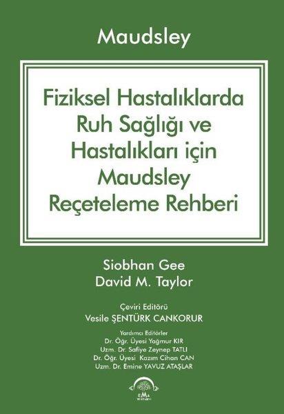 KolektifTipMaudsley-Fiziksel Hastalıklarda Ruh Sağlığı ve Hastalıkları İçin Maudsley Reçeteleme Rehberi