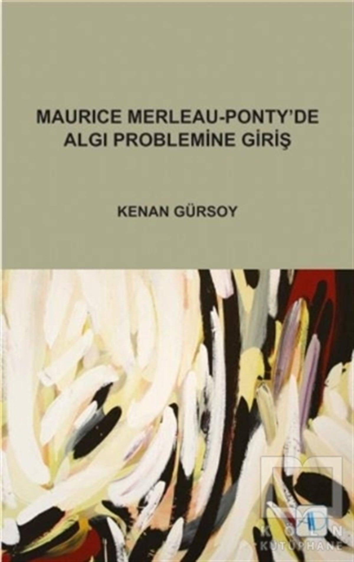 Maurice Merleau - Ponty’de Algı Problemine Giriş
