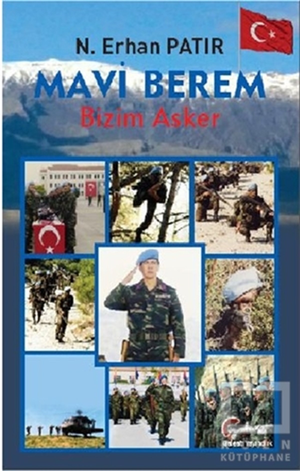 N. Erhan PatırTürkiye ve Cumhuriyet Tarihi KitaplarıMavi Berem Bizim Asker