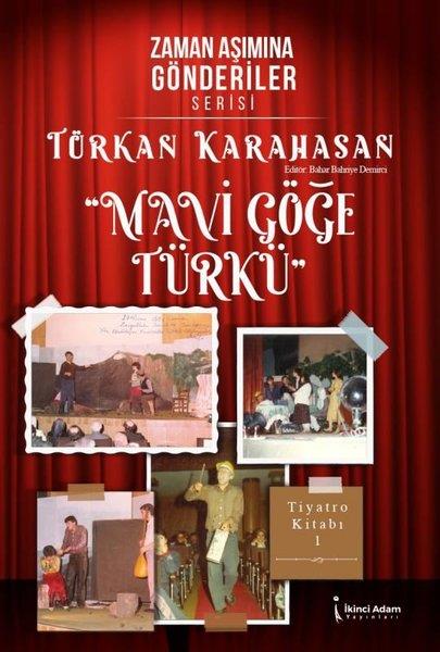 Türkan KarahasanTürk OyunlarıMavi Göğe Türkü - Zaman Aşımına Gönderiler Serisi