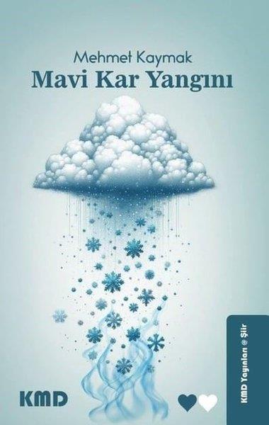 Mehmet KaymakTürk ŞiiriMavi Kar Yangını