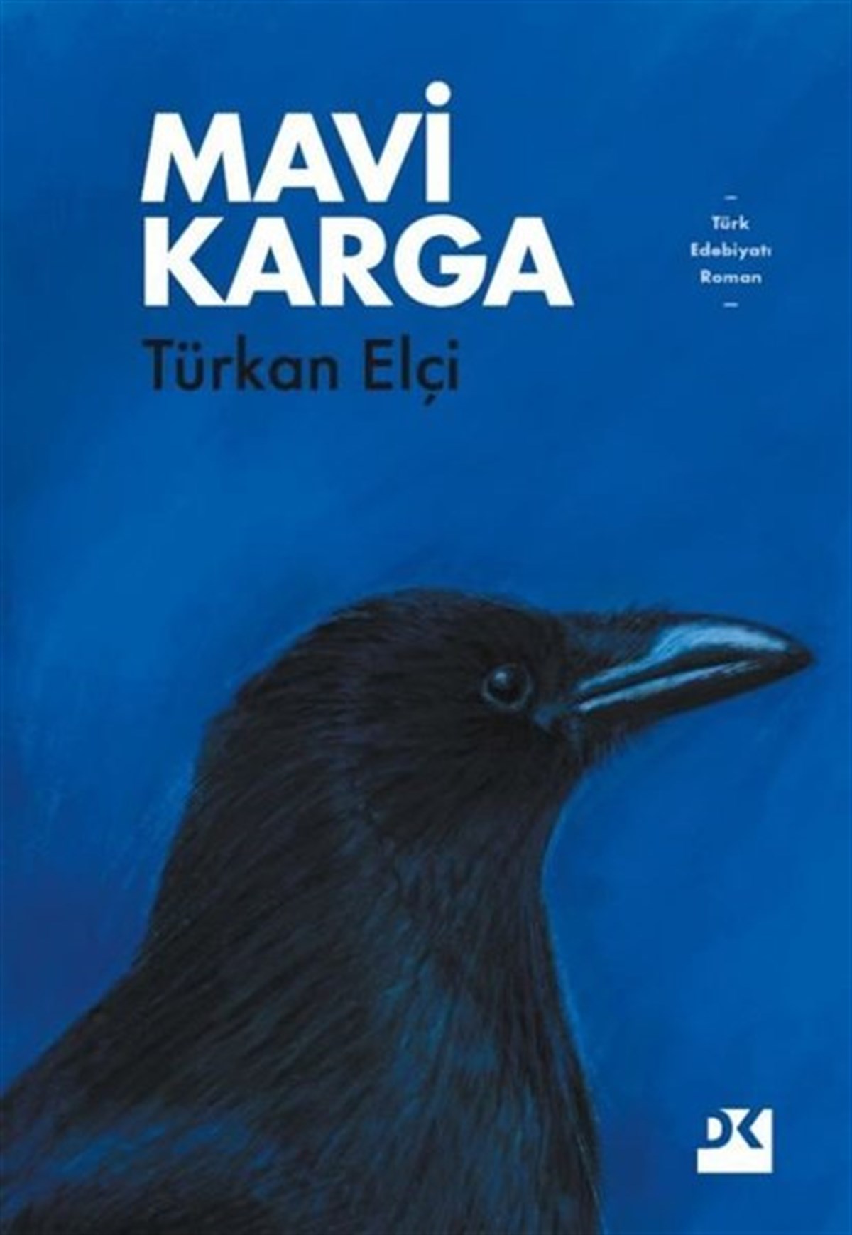 Türkan ElçiTürkiye RomanMavi Karga