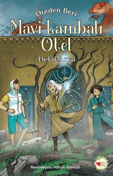 Delal AryaÇocuk Gençlik RomanlarıMavi Lambalı Otel - Öteden Beri 2