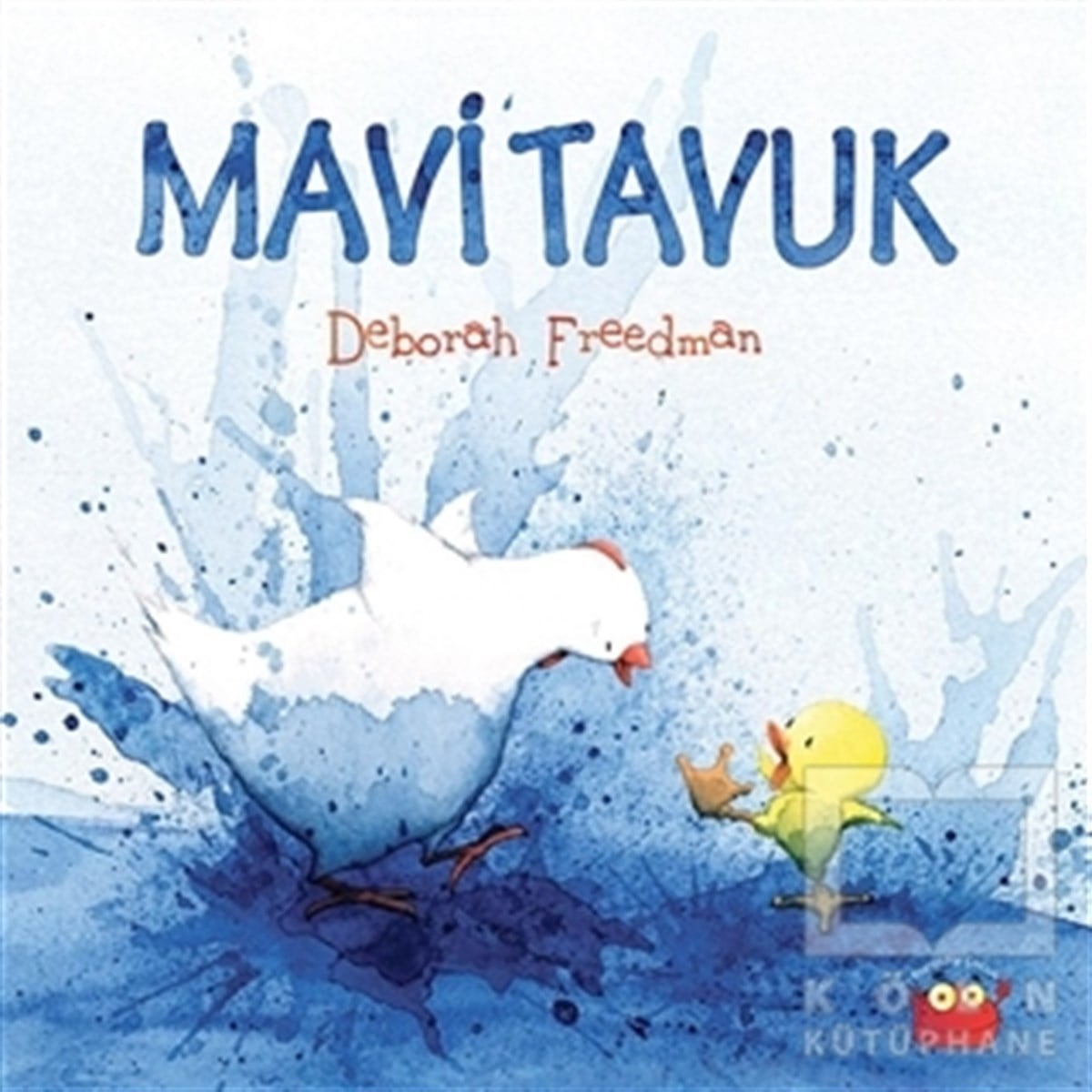 Deborah FreedmanHikayelerMavi Tavuk