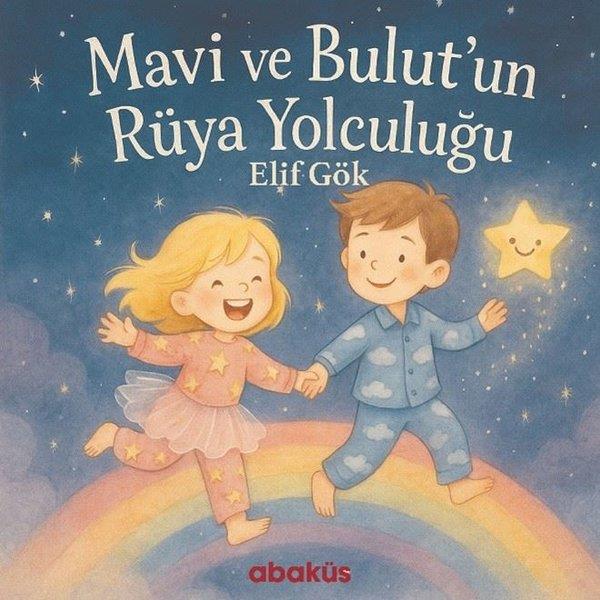 Elif GökEgitim Etkinlik KitaplariMavi ve Bulut'un Rüya Yolculuğu