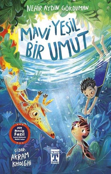 Nehir Aydın GökdumanÇocuk Gençlik RomanlarıMavi Yeşil Bir Umut
