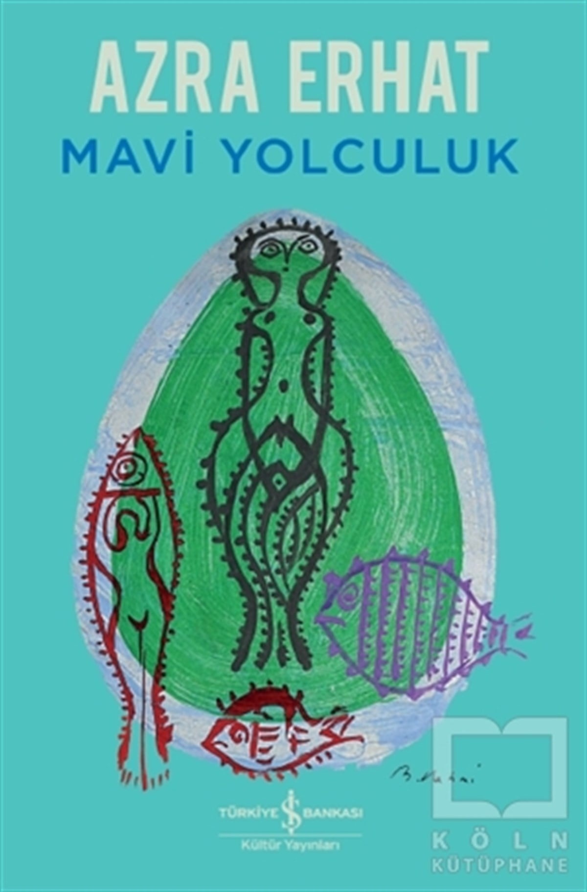 Azra ErhatRomanMavi Yolculuk