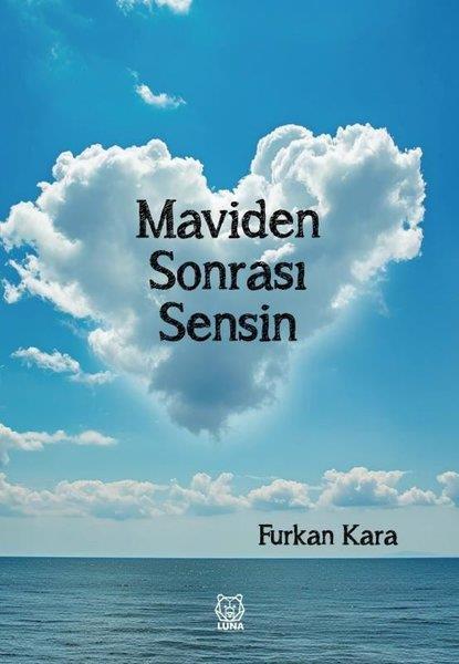 Furkan KaraTürk ŞiiriMaviden Sonrası Sensin