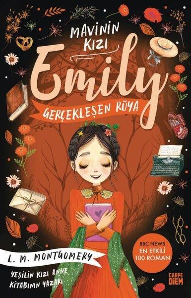 L. M. MontgomeryÇocuk Gençlik RomanlarıMavinin Kızı Emily - Gerçekleşen Rüya