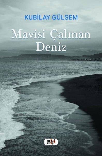 Kubilay GülsemTürkiye RomanMavisi Çalınan Deniz