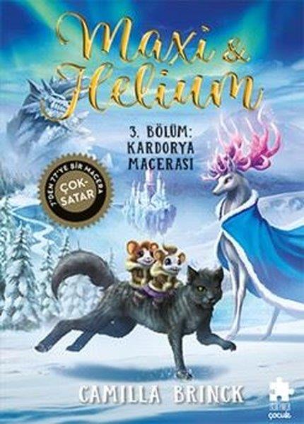 Camilla BrinckBilimsel Çocuk KitaplarıMaxi & Helium 3. Bölüm: Kardorya Macerası