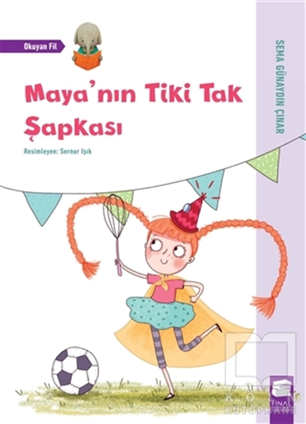 Sema Günaydın ÇınarHikayelerMaya'nın Tiki Tak Şapkası - Okuyan Fil