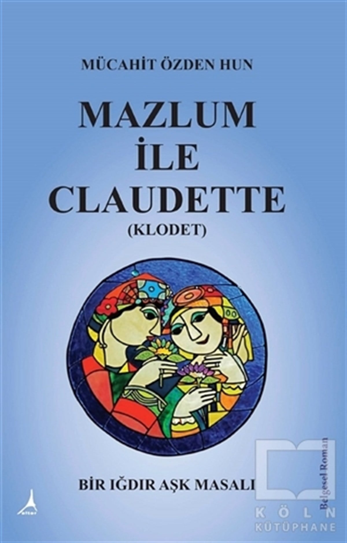 Mücahit Özden HunTürkçe RomanlarMazlum İle Claudette (Klodet)