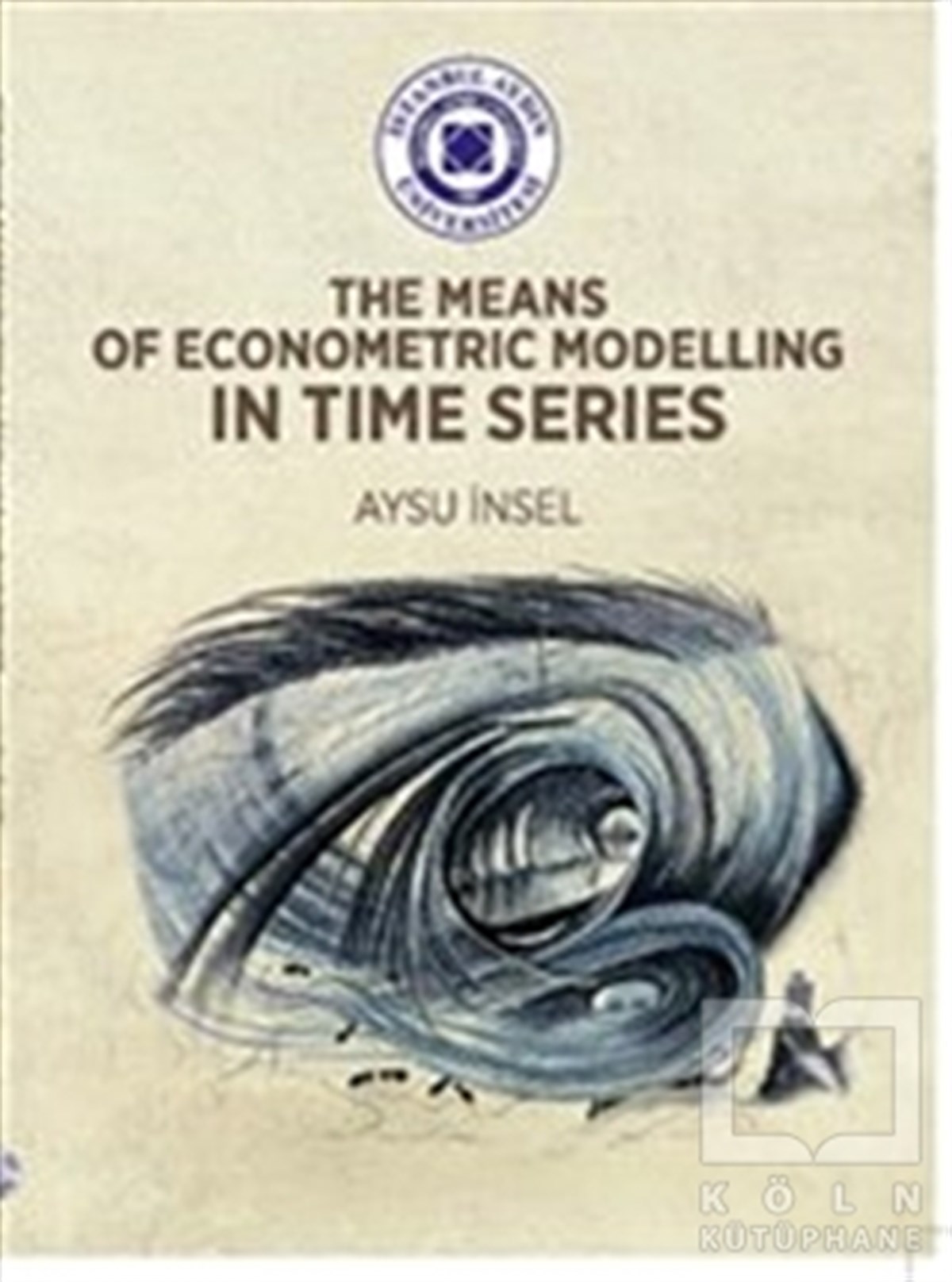 Aysu İnselDiğerMeans of Econometric Modelling in Time Series