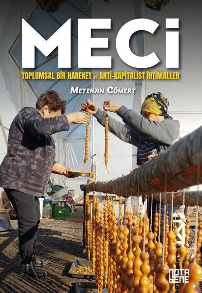 Metehan CömertGenel Politika & Siyaset Bilim & Siyaset Tarihi KitaplarıMeci - Toplumsal Bir Hareket ve Anti - Kapitalist İhtimaller
