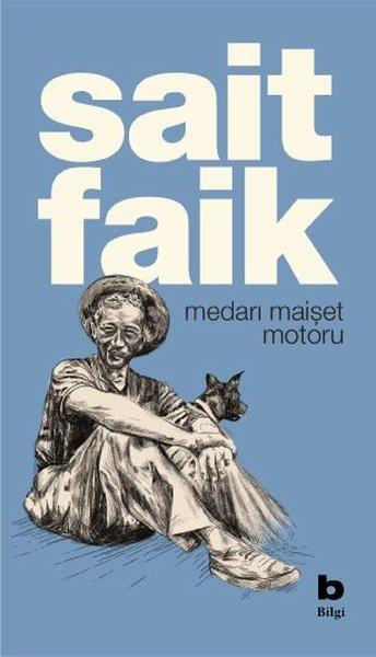 Sait Faik AbasıyanıkTürk RomaniMedarı Maişet Motoru