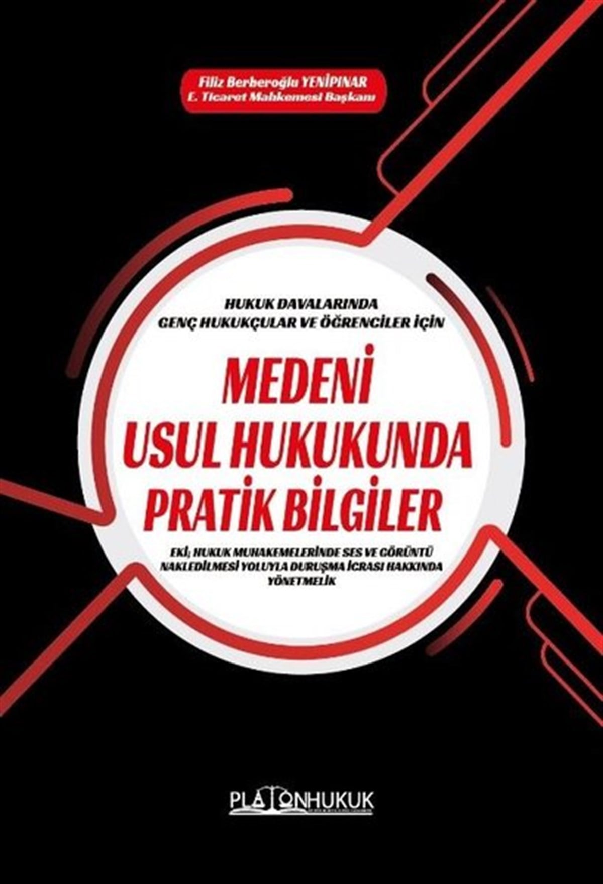 Filiz Berberoğlu YenipınarEğitimMedeni Usul Hukukunda Pratik Bilgiler - Hukuk Davalarında Genç Hukukçular ve Öğrenciler için